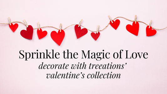 Sprinkle the Magic of Love: Decorate with Treeations’ Valentine’s Collection