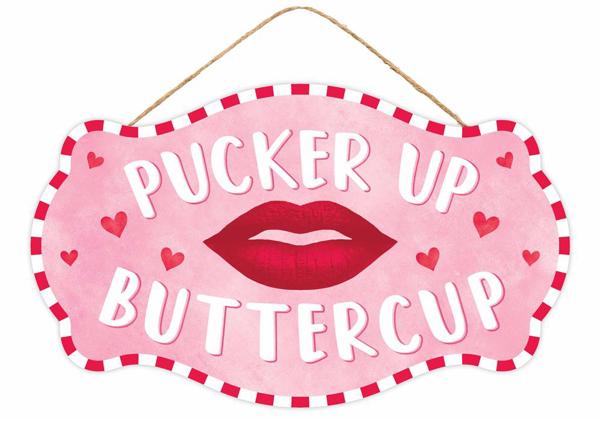 12.5"x7.5" Pucker Up Buttercup Sign