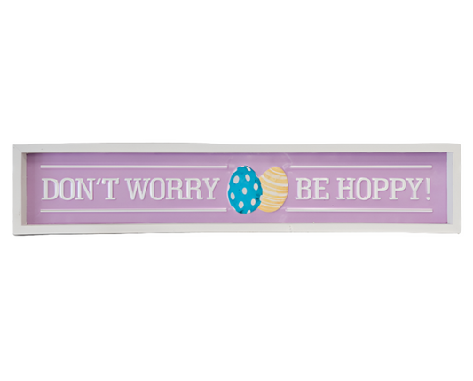 24"x5" Don't Worry / Hop On In Easter Sign