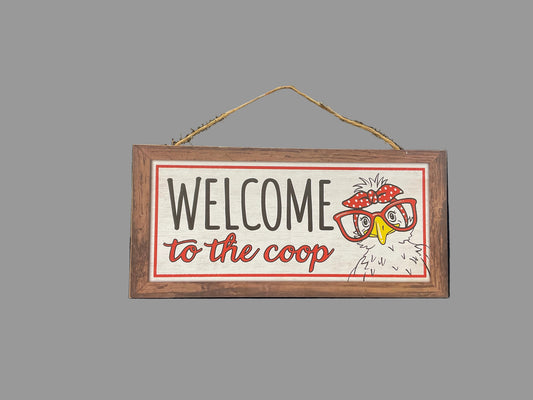 12.5" Welcome to the Coop Sign